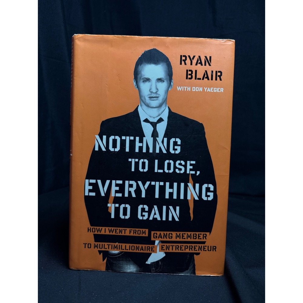 Nothing to Lose Everything to Gain Ryan Blair Signed Hardcover Business Book